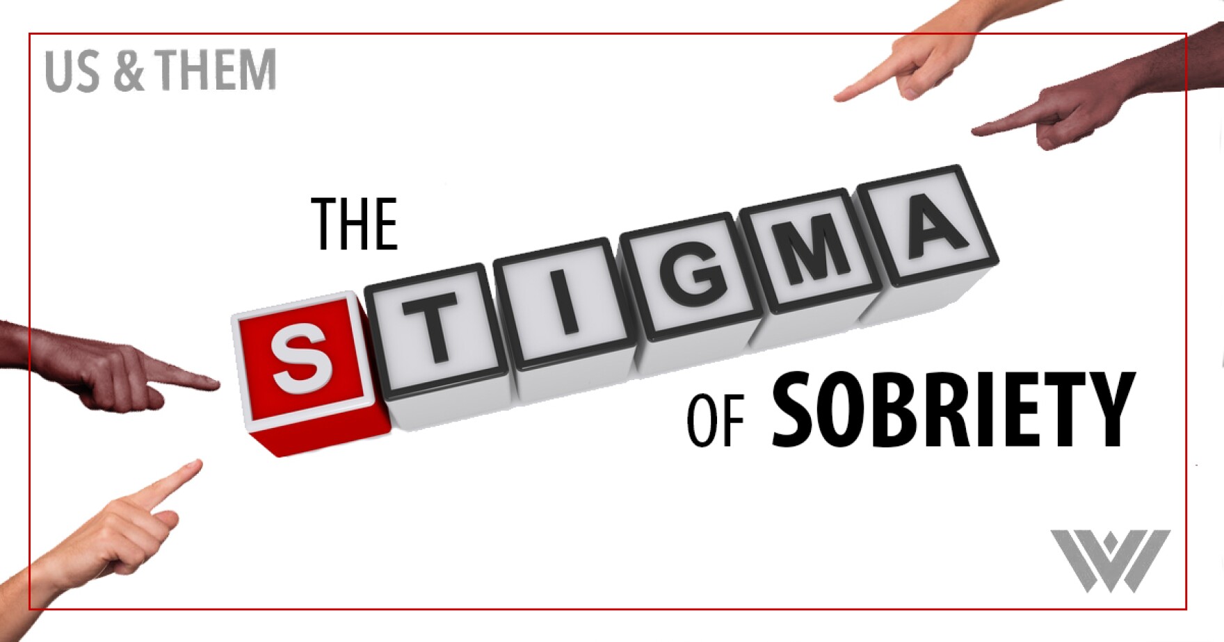 Us & Them: The Stigma of Sobriety