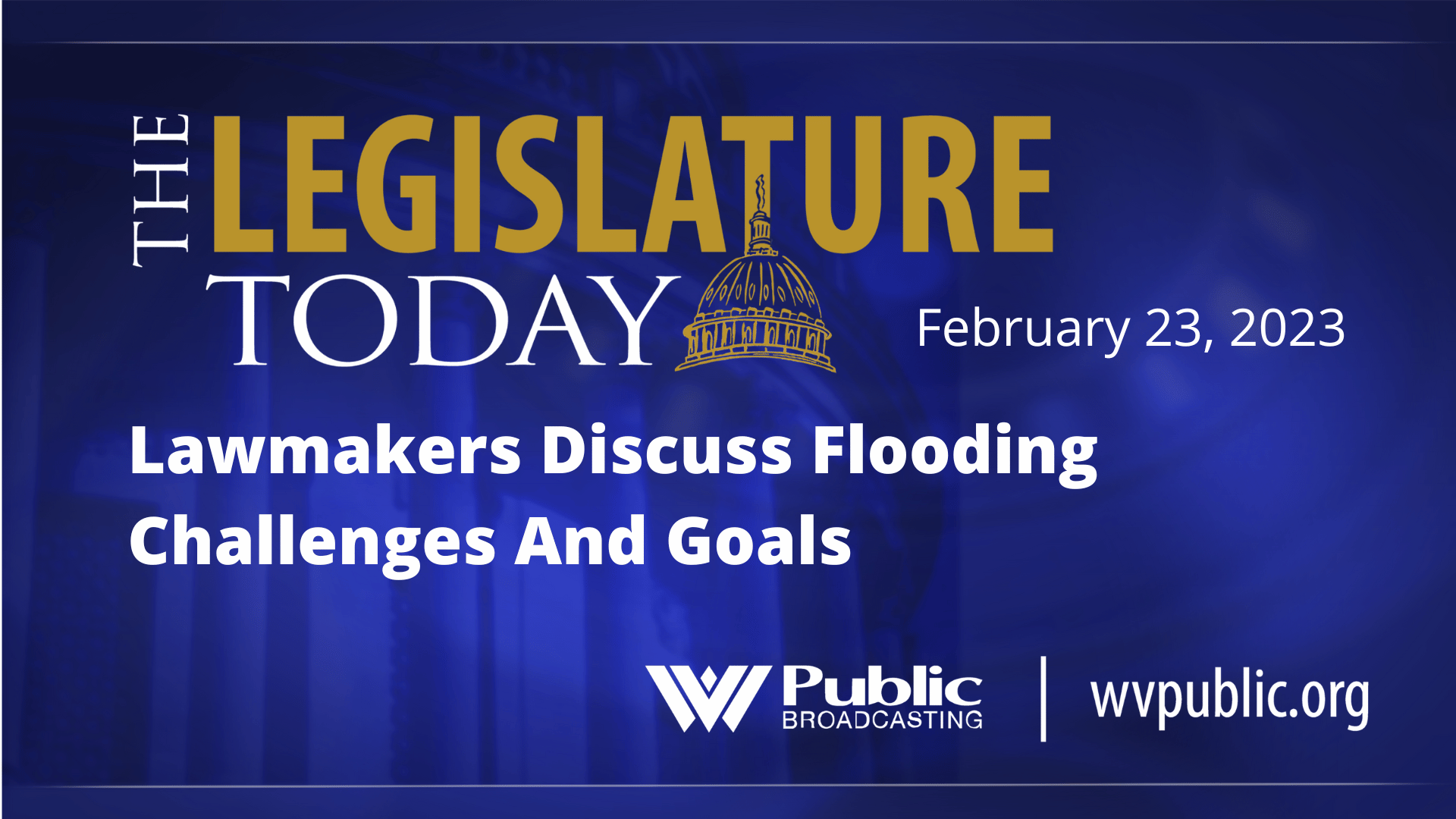 Lawmakers Discuss Flooding Challenges And Goals