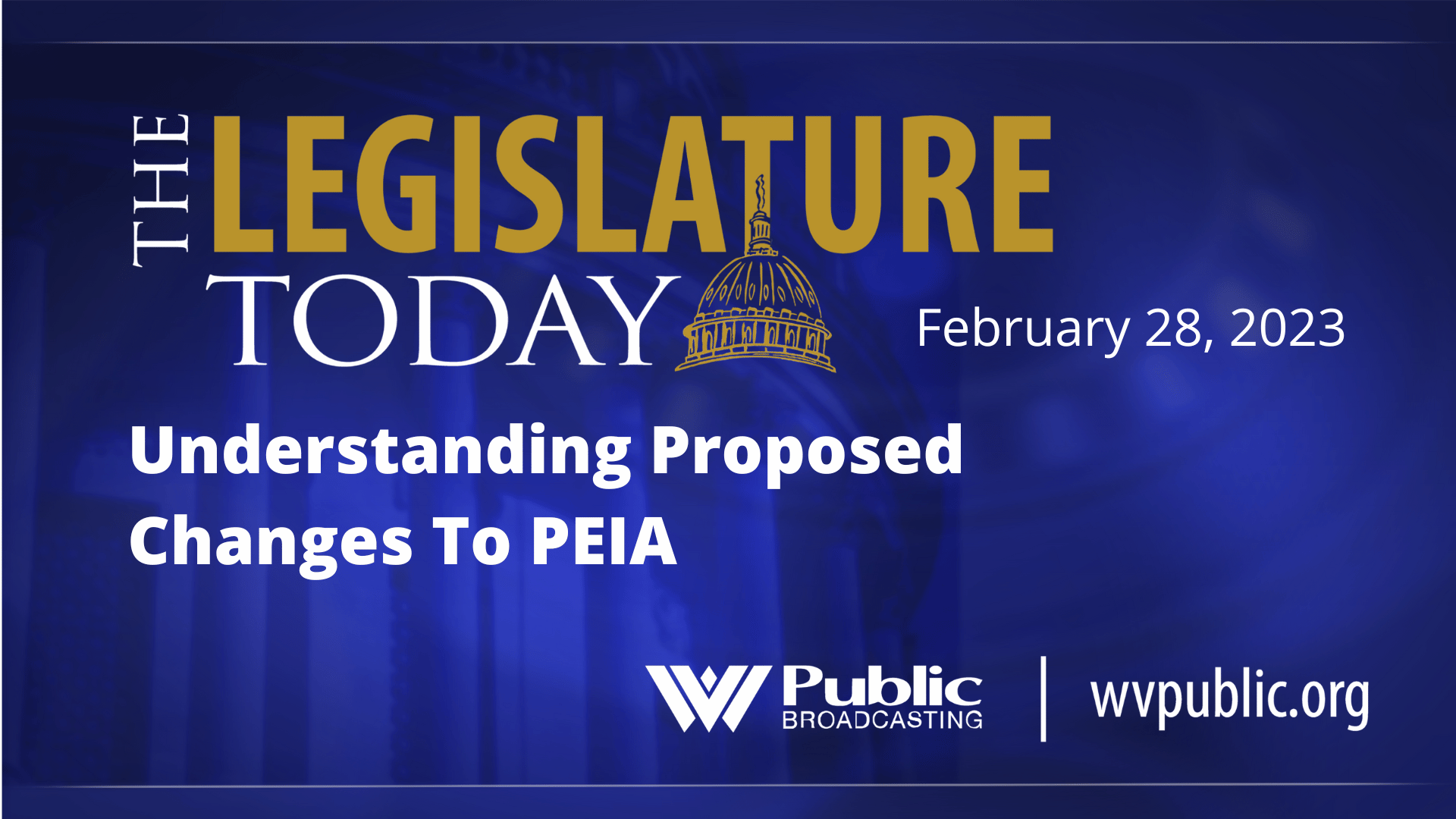 Understanding Proposed Changes To PEIA