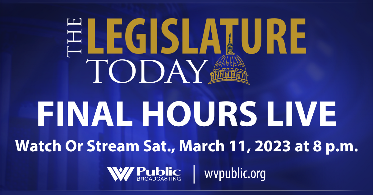 The Legislature Today’s ‘Final Hours Live’ Tonight On WVPB TV