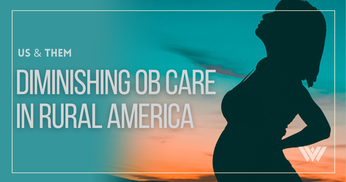 Diminishing OB Care In Rural America