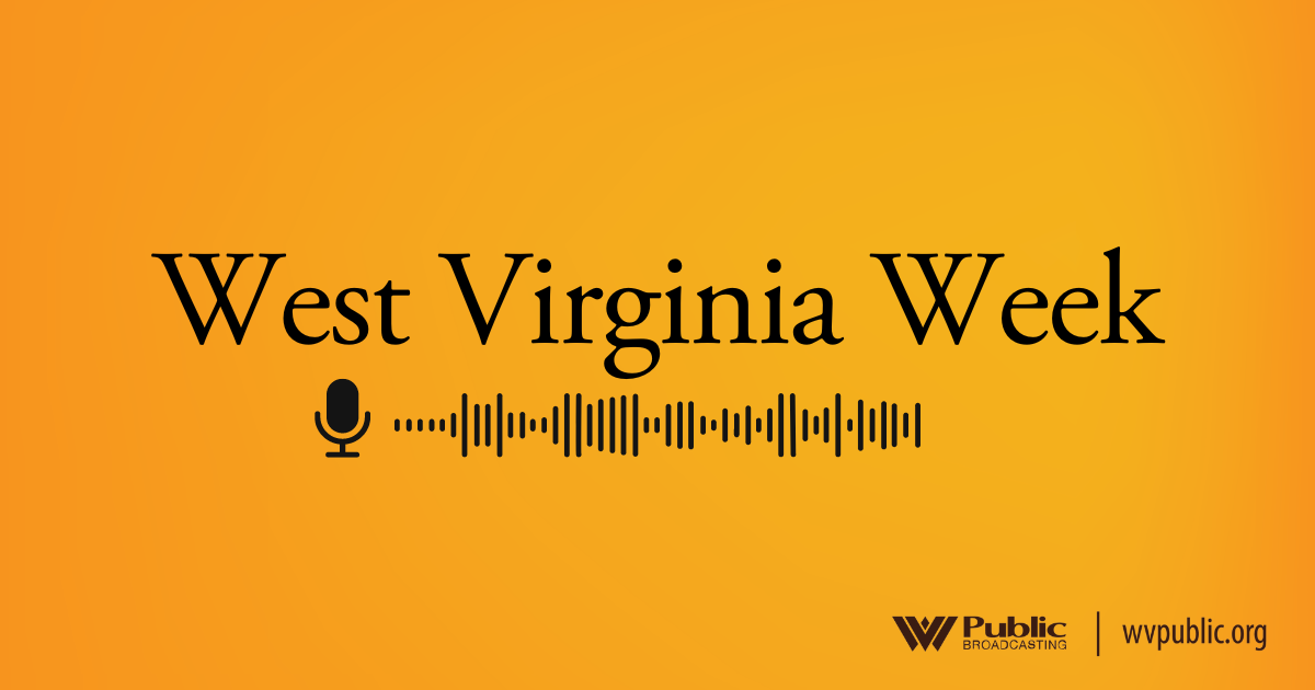 Mental Health Needs And Retaining Government Emails, This West Virginia Week – West Virginia Public Broadcasting
