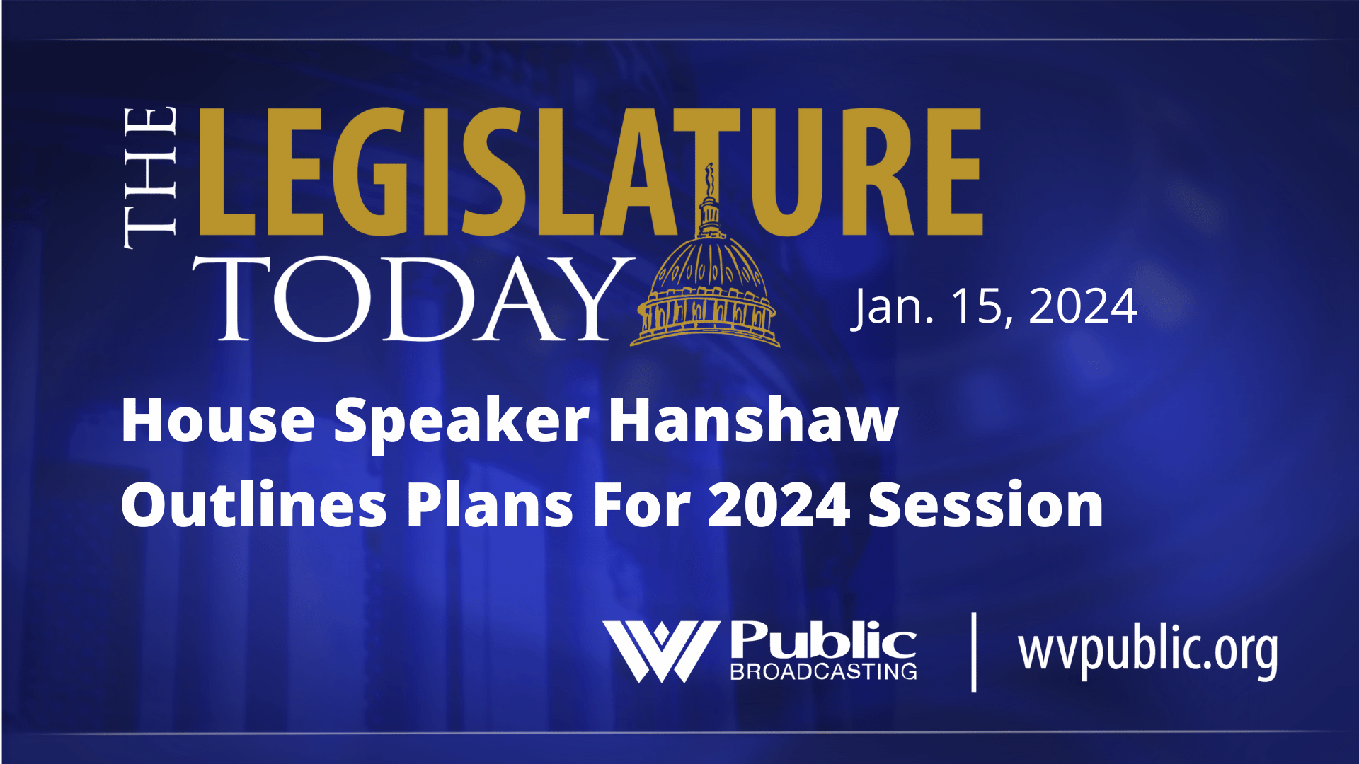 House Speaker Hanshaw Outlines Plans For 2024 Session