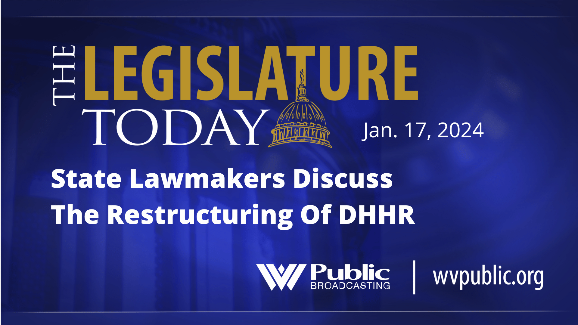 State Lawmakers Discuss The Restructuring Of DHHR
