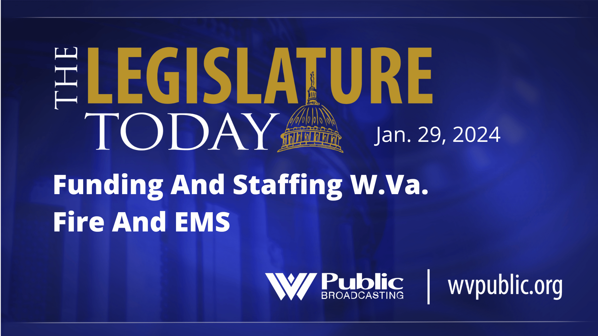 Funding And Staffing W.Va. Fire And EMS