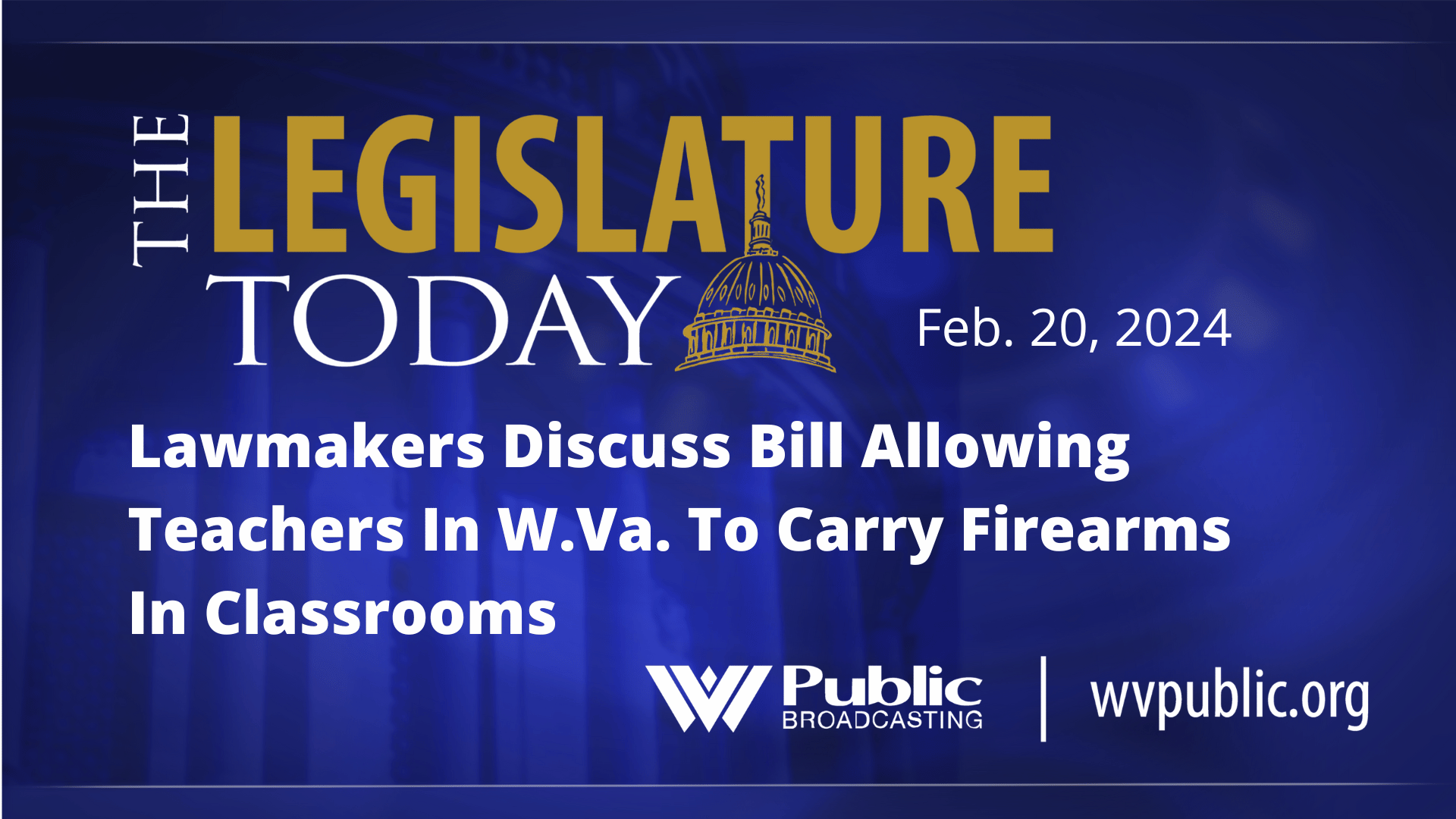 Lawmakers Discuss Bill Allowing Teachers In W.Va. To Carry Firearms In Classrooms
