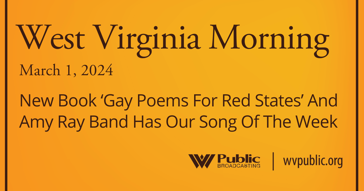 New Book ‘Gay Poems For Red States’ And Amy Ray Band Has Our Song Of The Week, This West Virginia Morning