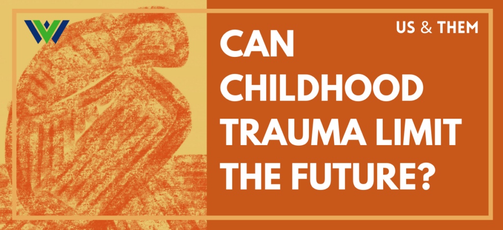 An artistic graphic depicting loneliness. The graphic is orange and featured white letters that read, "Can Childhood Trauma Limit The Future?" Also on the graphic is the WVPB green and blue logo and the words, "Us & Them."
