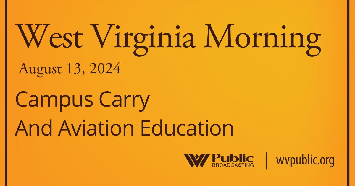 Campus Carry And Aviation Education, This West Virginia Morning