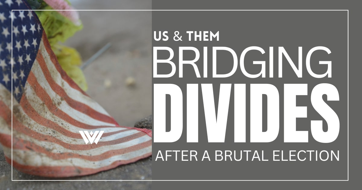 Us & Them: Bridging Divides After A Brutal Election