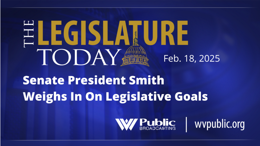 A blue background with the words, "The Legislature Today: Senate President Smith Weighs In On Legislative Goals."