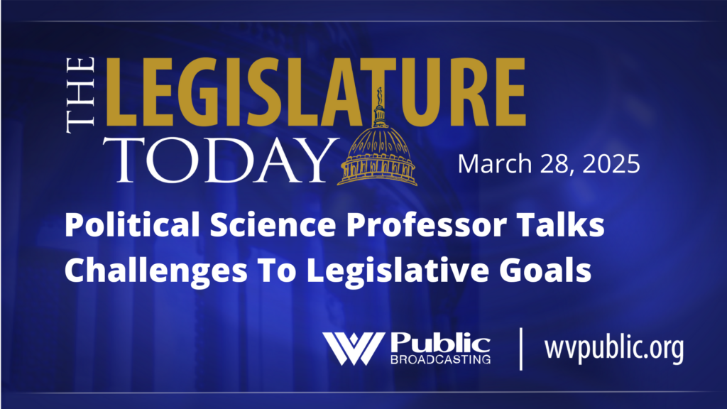 Blue background with the words, "The Legislature Today: Political Science Professor Talks Challenges To Legislative Goals."