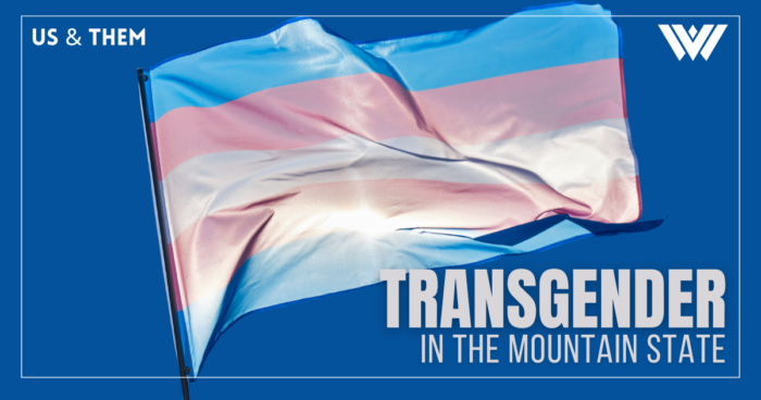 A graphic featuring a dark blue background with the transgender flag waving in the wind. The transgender flag features light blue, pink, and white colors. On the graphic are the words, "Transgender in the Mountain State." Also shown are the Us & Them and WVPB logos.