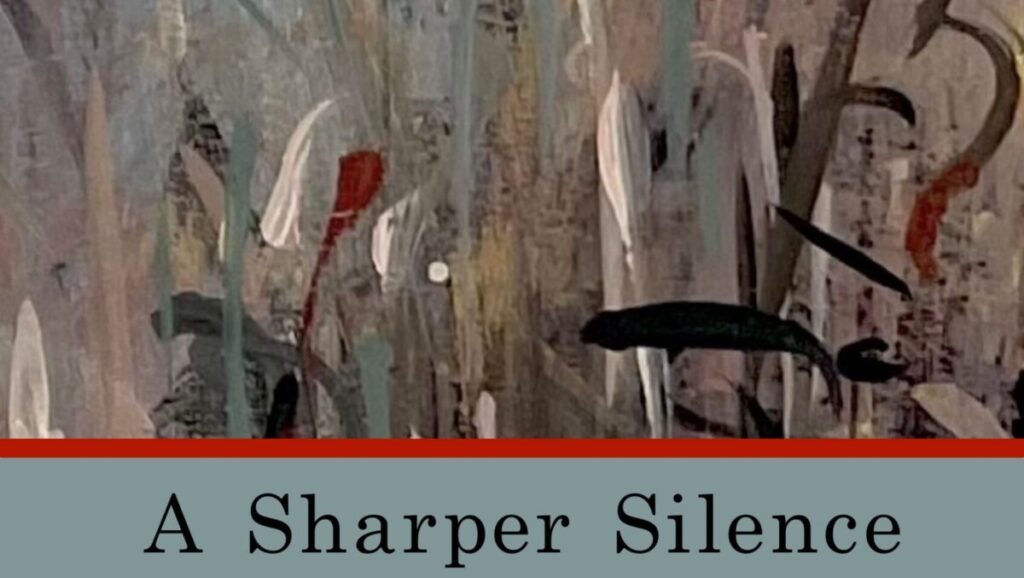A book cover with gray paint streaking the page. The title is, "A Sharper Silence by Michael Hettich."