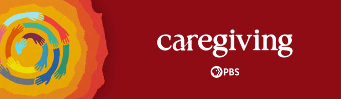 A graphic featuring the words "Caregiving, PBS." There are colorful hands designed to create a circle, as if helping one another.
