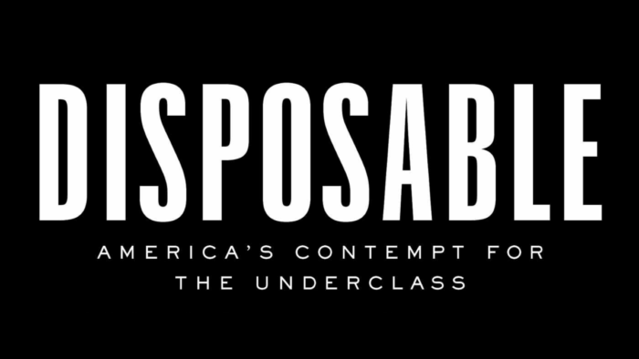 The cover of a book that reads, "Disposable: America's Contempt for the Underclass."