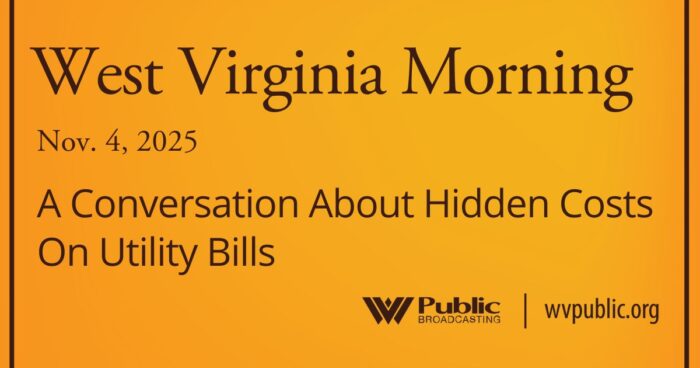 A Conversation About Hidden Costs On Utility Bills, This West Virginia Morning
