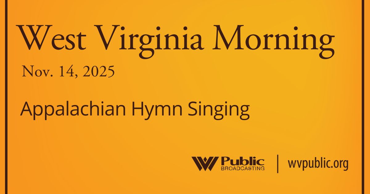 Appalachian Hymn Singing, This West Virginia Morning