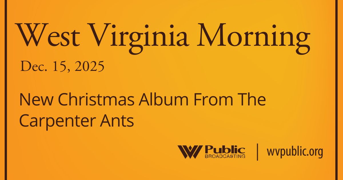 New Christmas Album From The Carpenter Ants, This West Virginia Morning