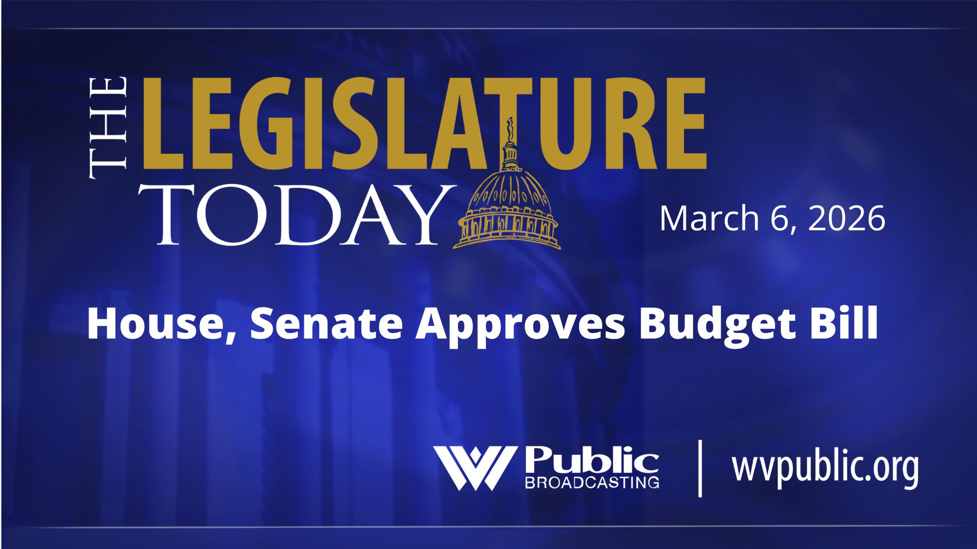 House, Senate Approves Budget Bill