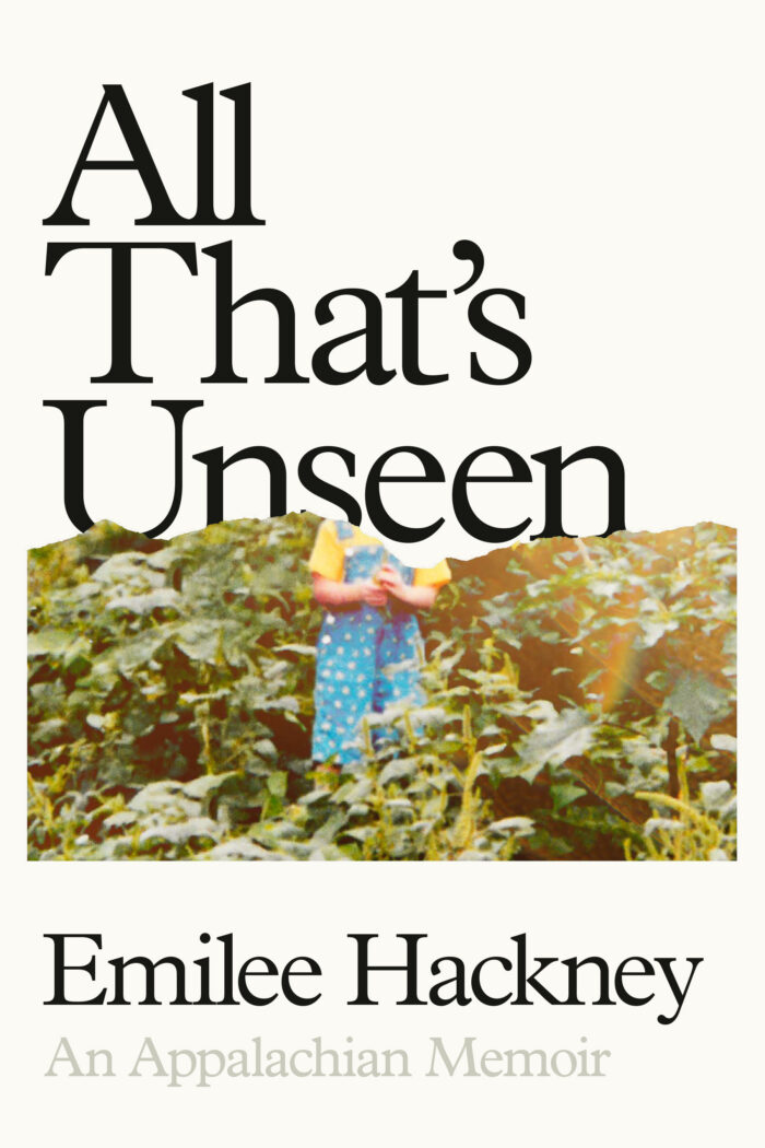The cover of a book that reads, "All That's Unseen: An Appalachian Memoir." The author's name is Emilee Hackney. There is a photo of a young girl wearing a blue dress and standing in leaves.